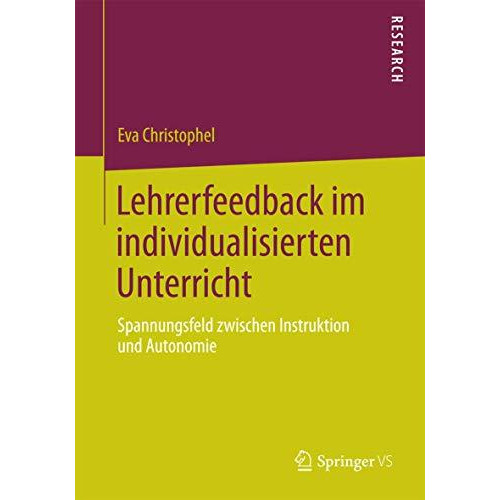 Lehrerfeedback im individualisierten Unterricht: Spannungsfeld zwischen Instrukt [Paperback]