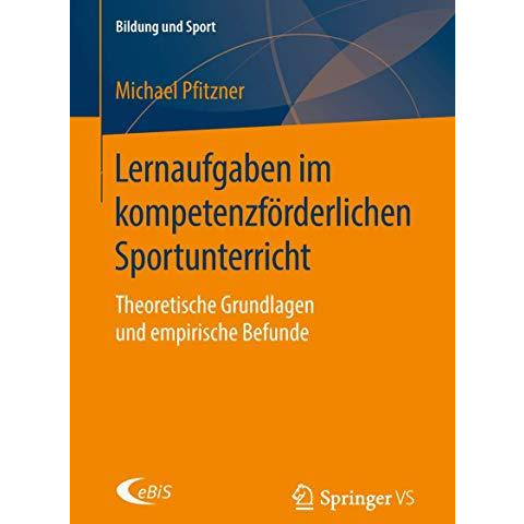 Lernaufgaben im kompetenzf?rderlichen Sportunterricht: Theoretische Grundlagen u [Paperback]