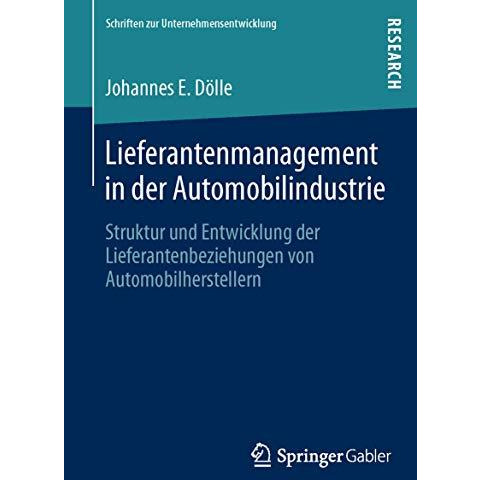 Lieferantenmanagement in der Automobilindustrie: Struktur und Entwicklung der Li [Paperback]