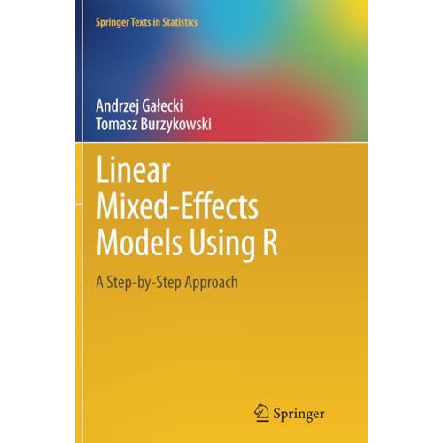 Linear Mixed-Effects Models Using R: A Step-by-Step Approach [Paperback]