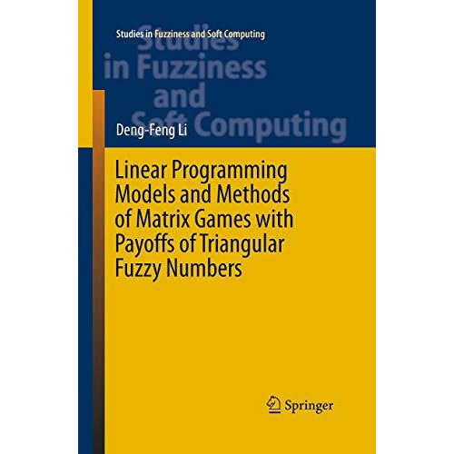 Linear Programming Models and Methods of Matrix Games with Payoffs of Triangular [Paperback]