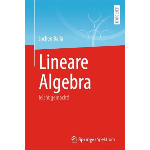 Lineare Algebra: leicht gemacht! [Paperback]