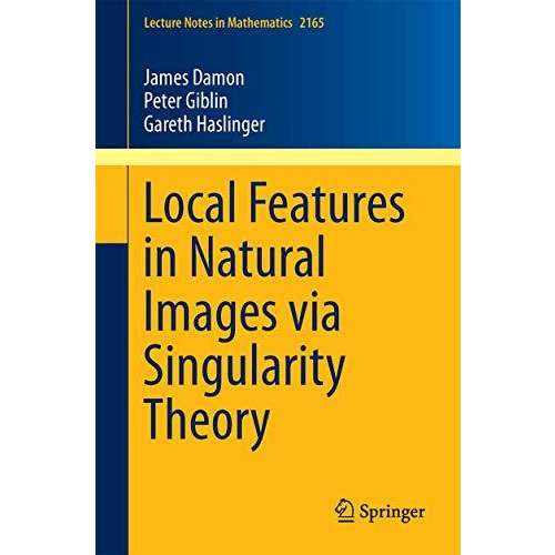 Local Features in Natural Images via Singularity Theory [Paperback]