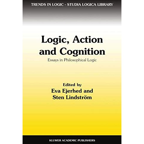 Logic, Action and Cognition: Essays in Philosophical Logic [Paperback]