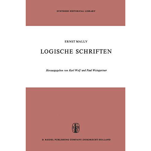 Logische Schriften: Grosses Logikfragment  Grundgesetze des Sollens [Paperback]