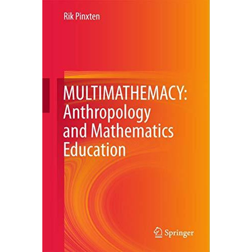 MULTIMATHEMACY: Anthropology and Mathematics Education [Hardcover]