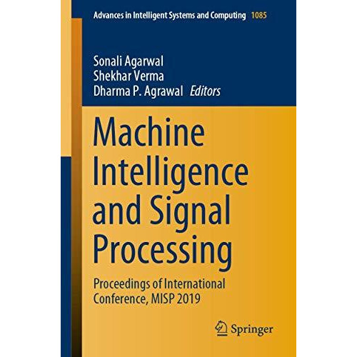 Machine Intelligence and Signal Processing: Proceedings of International Confere [Paperback]