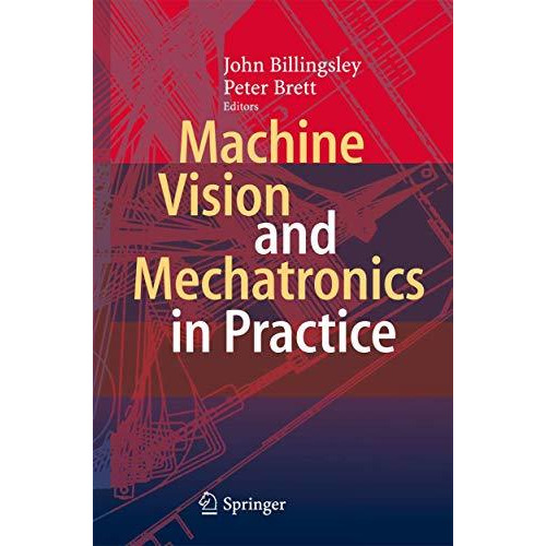 Machine Vision and Mechatronics in Practice [Hardcover]