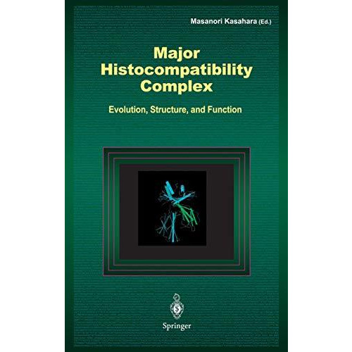 Major Histocompatibility Complex: Evolution, Structure, and Function [Hardcover]