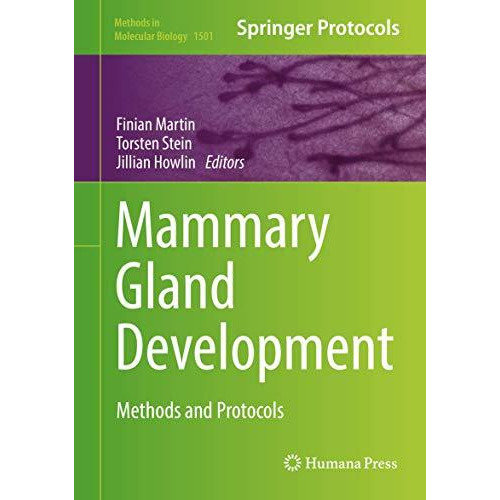 Mammary Gland Development: Methods and Protocols [Hardcover]