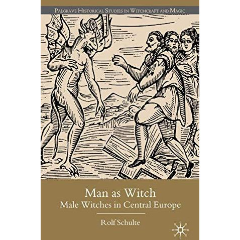 Man as Witch: Male Witches in Central Europe [Hardcover]