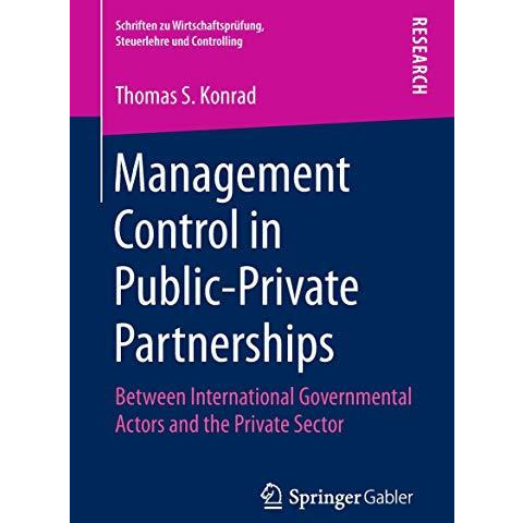 Management Control in Public-Private Partnerships: Between International Governm [Paperback]