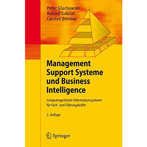 Management Support Systeme und Business Intelligence: Computergest?tzte Informat [Paperback]