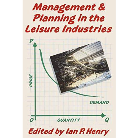 Management and Planning in the Leisure Industries [Paperback]