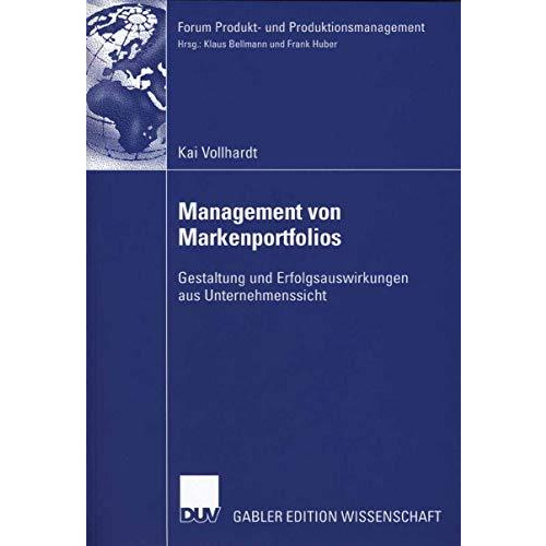 Management von Markenportfolios: Gestaltung und Erfolgsauswirkungen aus Unterneh [Paperback]