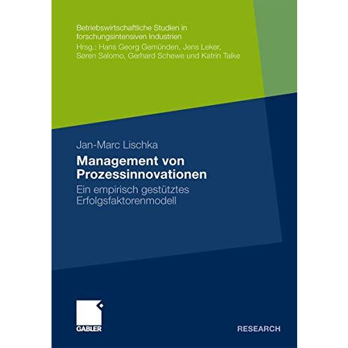 Management von Prozessinnovationen: Ein empirisch gest?tztes Erfolgsfaktorenmode [Paperback]