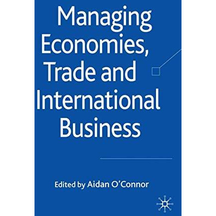 Managing Economies, Trade and International Business [Paperback]