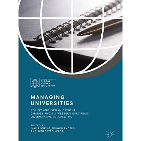 Managing Universities: Policy and Organizational Change from a Western European  [Hardcover]