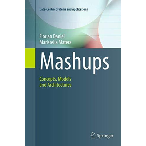 Mashups: Concepts, Models and Architectures [Paperback]