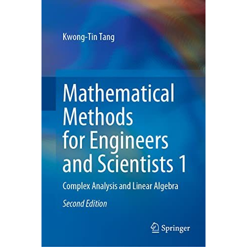 Mathematical Methods for Engineers and Scientists 1: Complex Analysis and Linear [Hardcover]