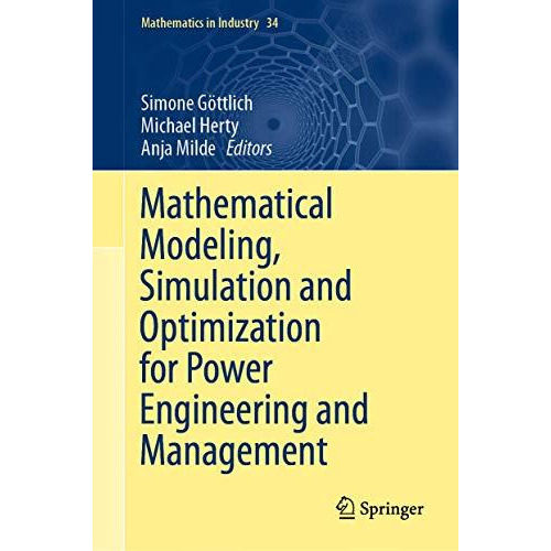 Mathematical Modeling, Simulation and Optimization for Power Engineering and Man [Hardcover]