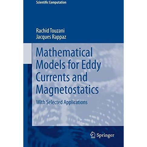 Mathematical Models for Eddy Currents and Magnetostatics: With Selected Applicat [Hardcover]