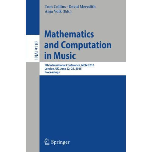 Mathematics and Computation in Music: 5th International Conference, MCM 2015, Lo [Paperback]