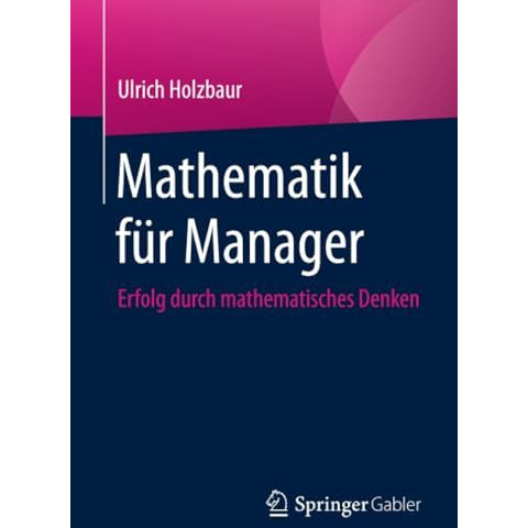 Mathematik f?r Manager: Erfolg durch Mathematisches Denken [Paperback]