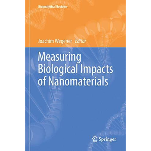 Measuring Biological Impacts of Nanomaterials [Hardcover]