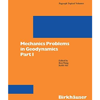 Mechanics Problems in Geodynamics Part I [Paperback]