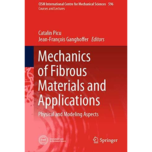 Mechanics of Fibrous Materials and Applications: Physical and Modeling Aspects [Hardcover]