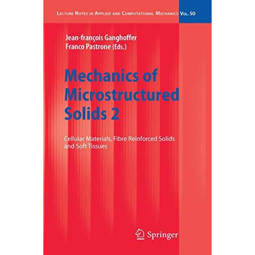 Mechanics of Microstructured Solids 2: Cellular Materials, Fibre Reinforced Soli [Paperback]