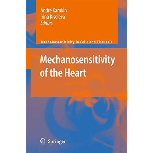 Mechanosensitivity of the Heart [Hardcover]