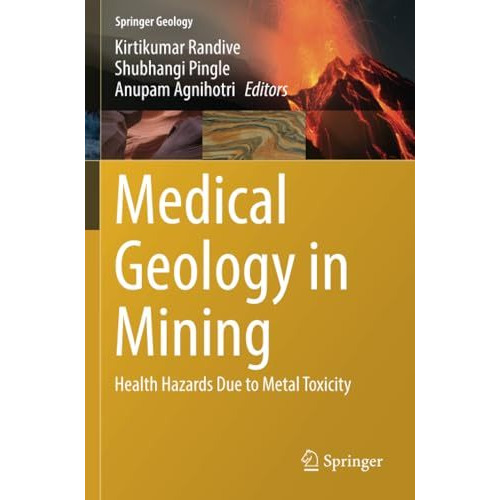 Medical Geology in Mining: Health Hazards Due to Metal Toxicity [Paperback]