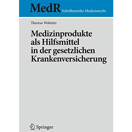 Medizinprodukte als Hilfsmittel in der gesetzlichen Krankenversicherung [Paperback]