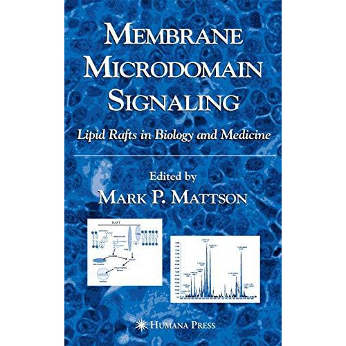 Membrane Microdomain Signaling: Lipid Rafts in Biology and Medicine [Hardcover]