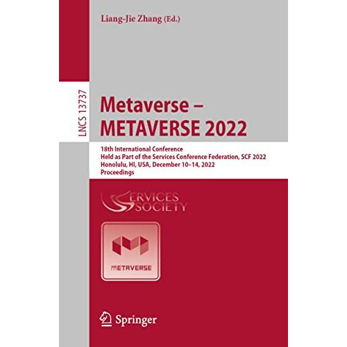 Metaverse  METAVERSE 2022: 18th International Conference, Held as Part of the S [Paperback]