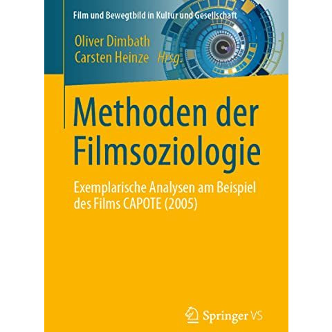 Methoden der Filmsoziologie: Exemplarische Analysen am Beispiel des Films CAPOTE [Paperback]