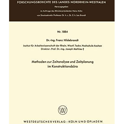 Methoden zur Zeitanalyse und Zeitplanung im Konstruktionsb?ro [Paperback]