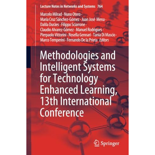 Methodologies and Intelligent Systems for Technology Enhanced Learning, 13th Int [Paperback]