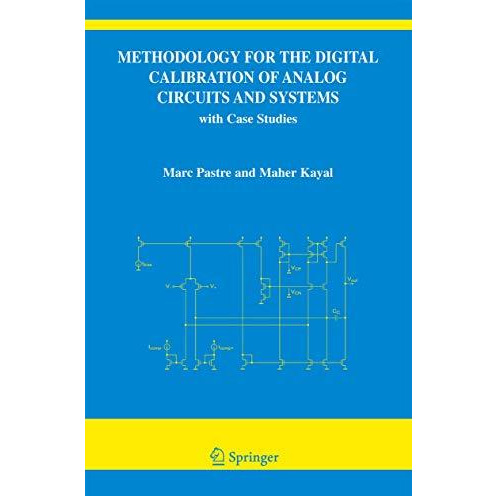 Methodology for the Digital Calibration of Analog Circuits and Systems: with Cas [Hardcover]