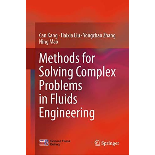 Methods for Solving Complex Problems in Fluids Engineering [Hardcover]