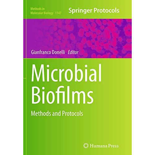 Microbial Biofilms: Methods and Protocols [Paperback]