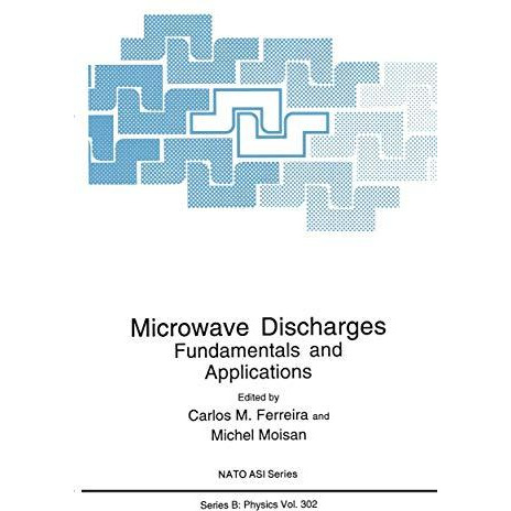 Microwave Discharges: Fundamentals and Applications [Hardcover]