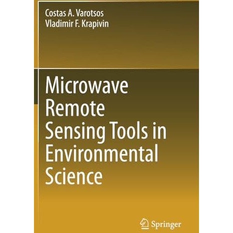 Microwave Remote Sensing Tools in Environmental Science [Paperback]