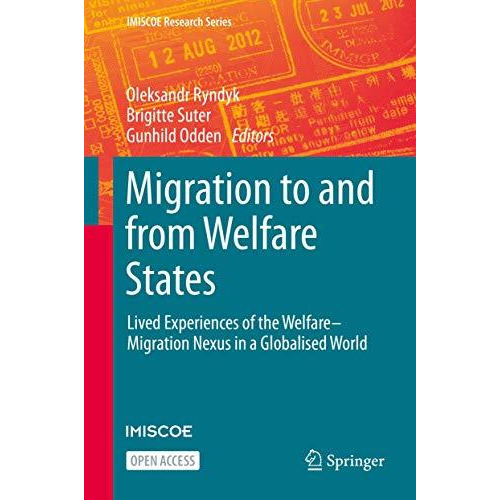 Migration to and from Welfare States: Lived Experiences of the WelfareMigration [Hardcover]