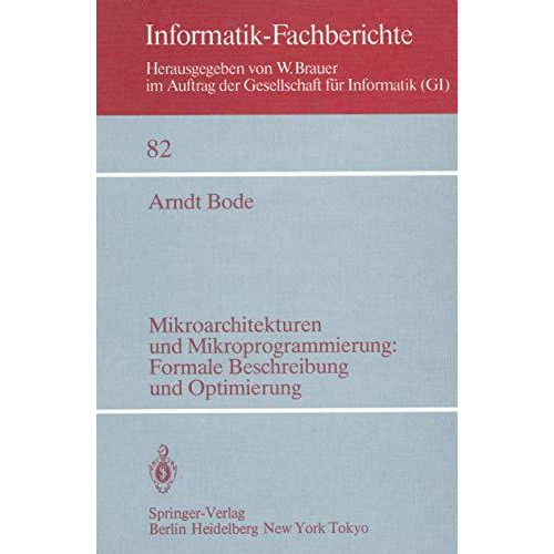 Mikroarchitekturen und Mikroprogrammierung: Formale Beschreibung und Optimierung [Paperback]