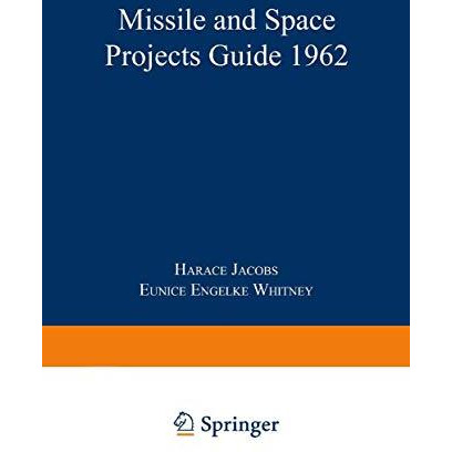 Missile and Space Projects Guide 1962 [Paperback]