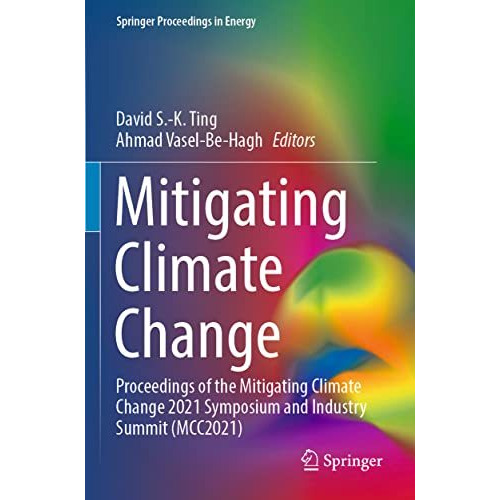 Mitigating Climate Change: Proceedings of the Mitigating Climate Change 2021 Sym [Paperback]