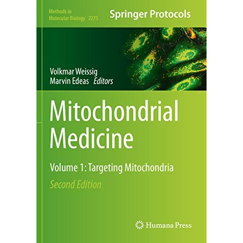 Mitochondrial Medicine: Volume 1: Targeting Mitochondria [Paperback]